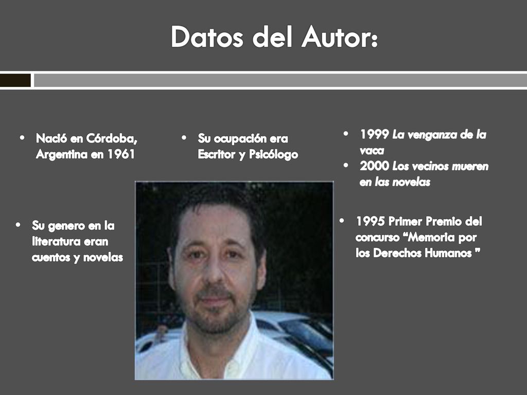 DatosDatos del Autor: 1999 La venganza de la vaca