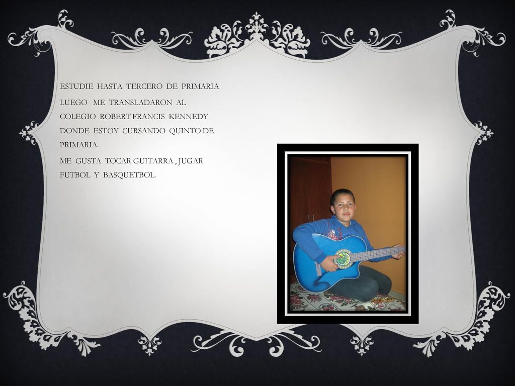 ESTUDIE HASTA TERCERO DE PRIMARIA LUEGO ME TRANSLADARON AL COLEGIO ROBERT FRANCIS KENNEDY DONDE ESTOY CURSANDO QUINTO DE PRIMARIA.