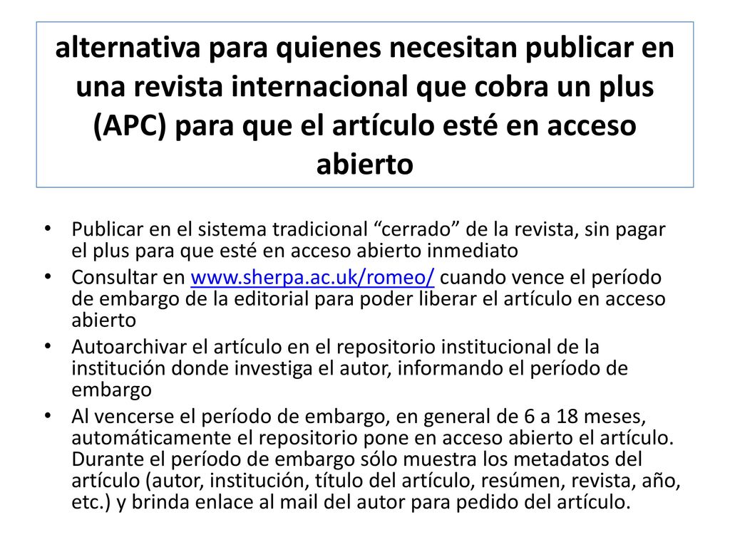 alternativa para quienes necesitan publicar en una revista internacional que cobra un plus (APC) para que el artículo esté en acceso abierto