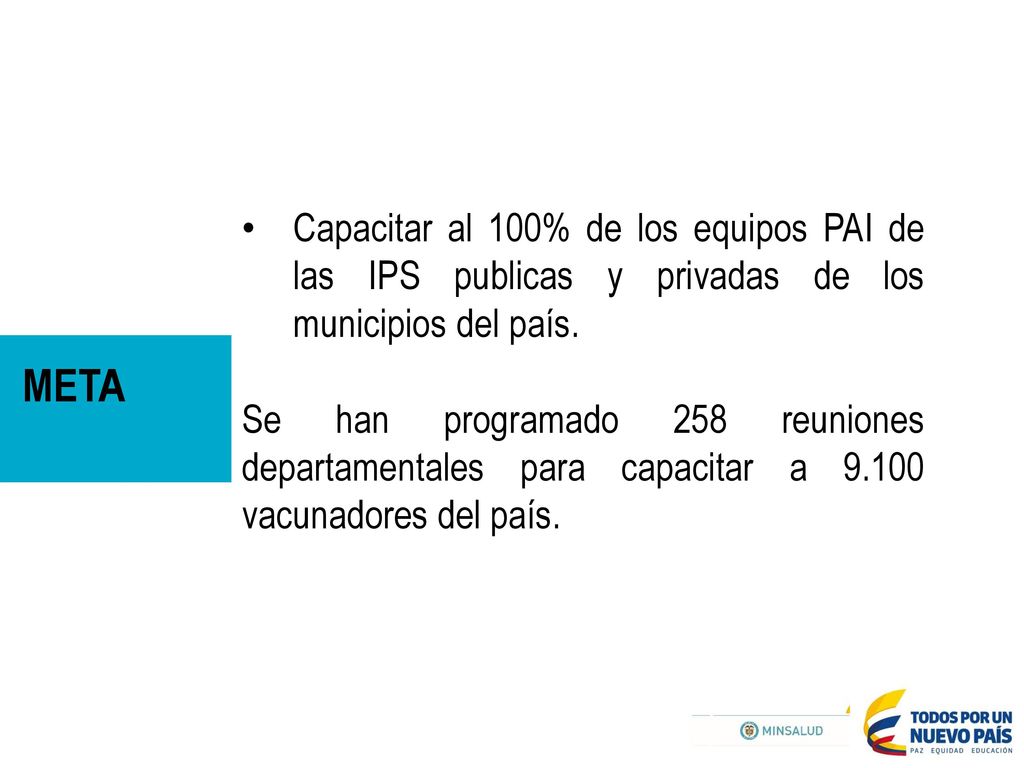 Capacitar al 100% de los equipos PAI de las IPS publicas y privadas de los municipios del país.