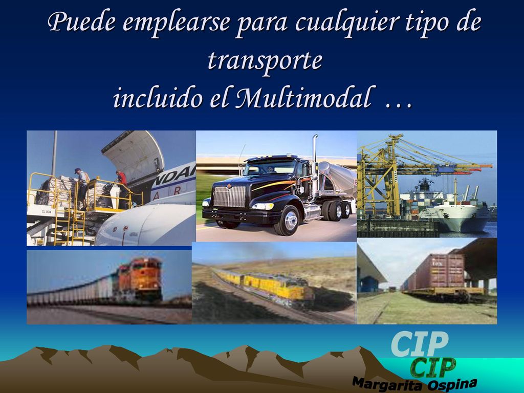 Puede emplearse para cualquier tipo de transporte incluido el Multimodal …