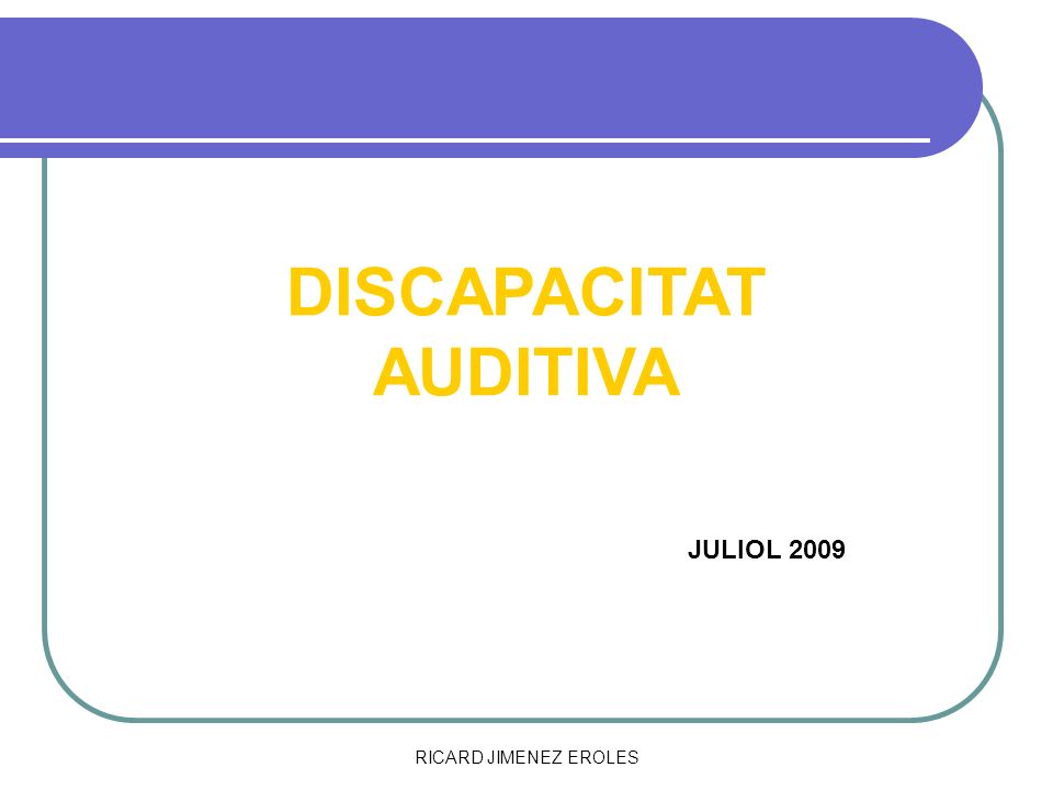 DISCAPACITAT AUDITIVA