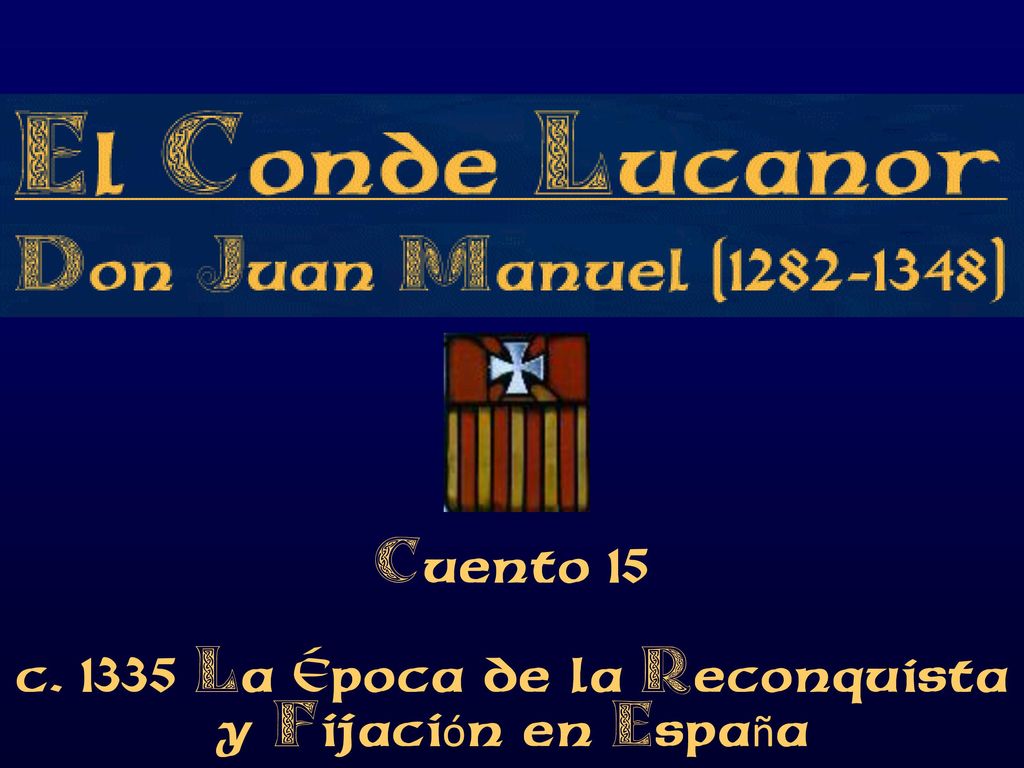 Cuento 15 c La Época de la Reconquista y Fijación en España