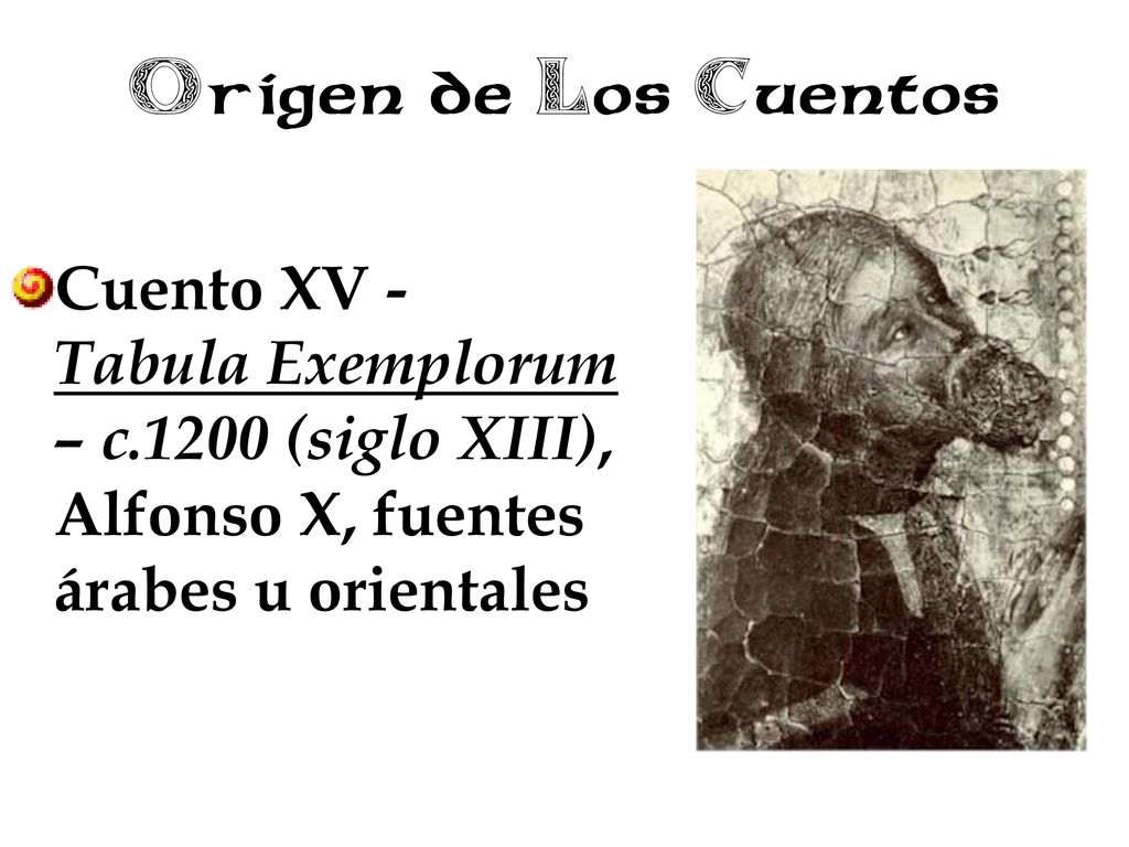 Origen de Los Cuentos Cuento XV - Tabula Exemplorum – c.1200 (siglo XIII), Alfonso X, fuentes árabes u orientales.