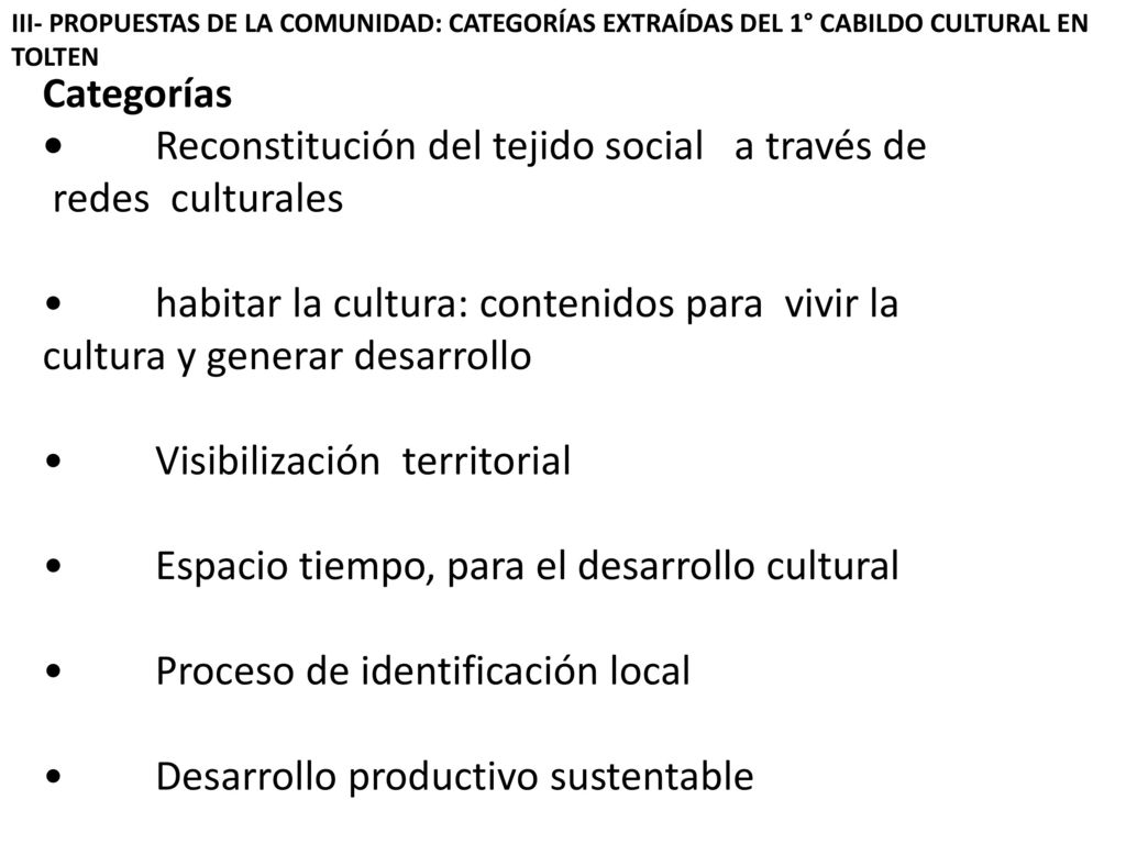 • Reconstitución del tejido social a través de redes culturales