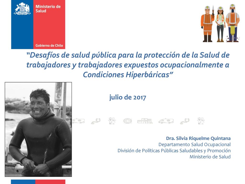 Desafíos de salud pública para la protección de la Salud de trabajadores y trabajadores expuestos ocupacionalmente a Condiciones Hiperbáricas