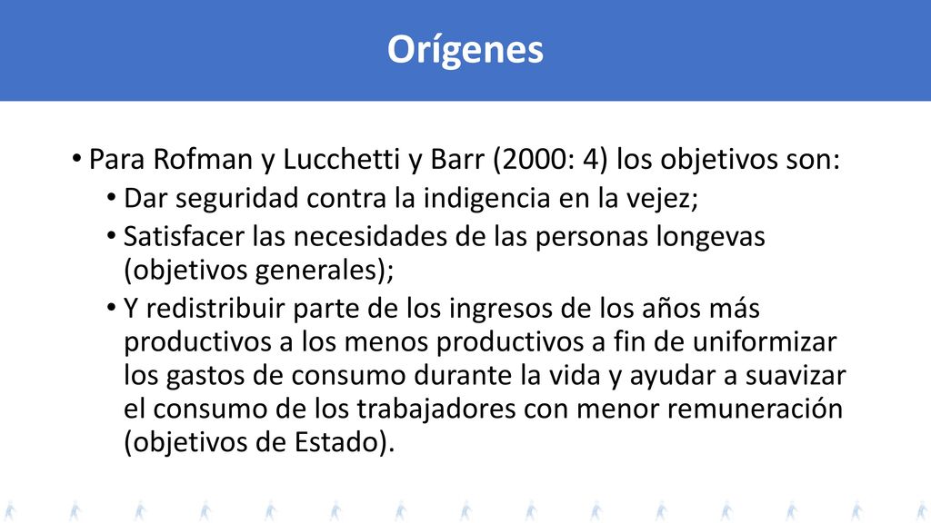 Orígenes Para Rofman y Lucchetti y Barr (2000: 4) los objetivos son: