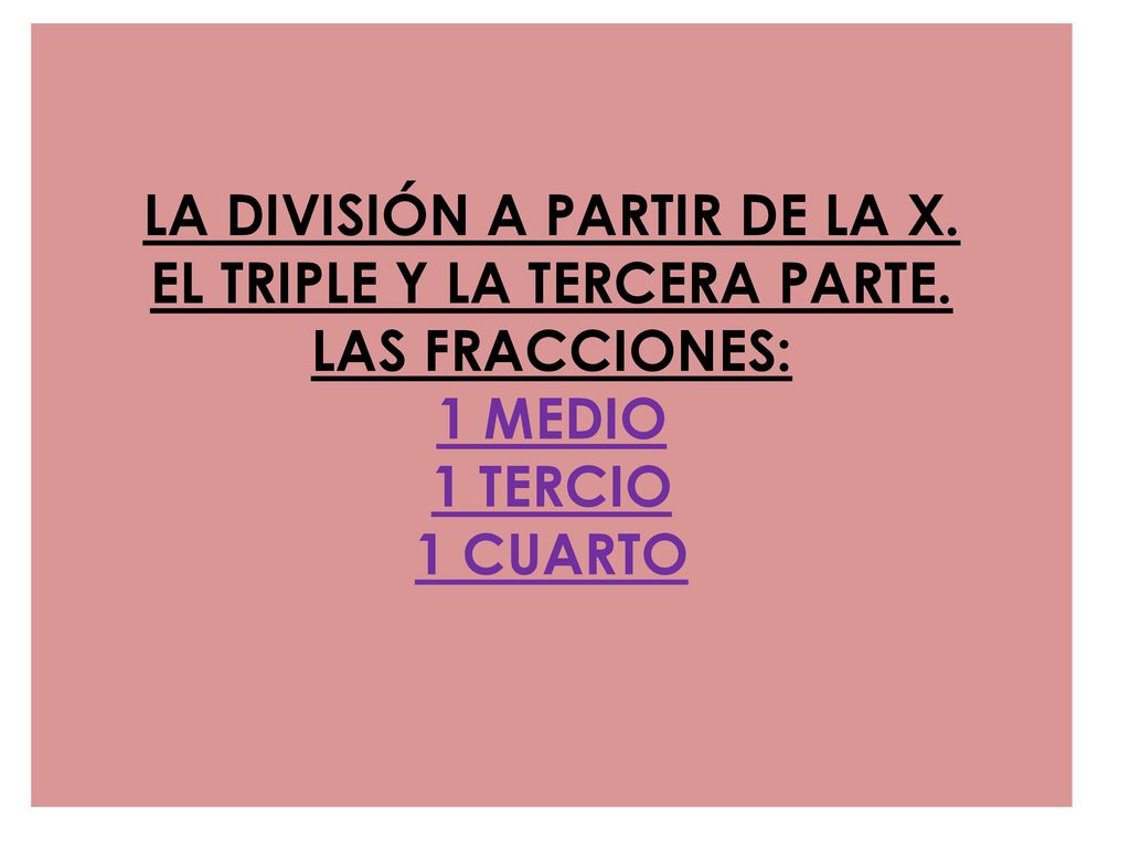 LA DIVISIÓN A PARTIR DE LA X. EL TRIPLE Y LA TERCERA PARTE