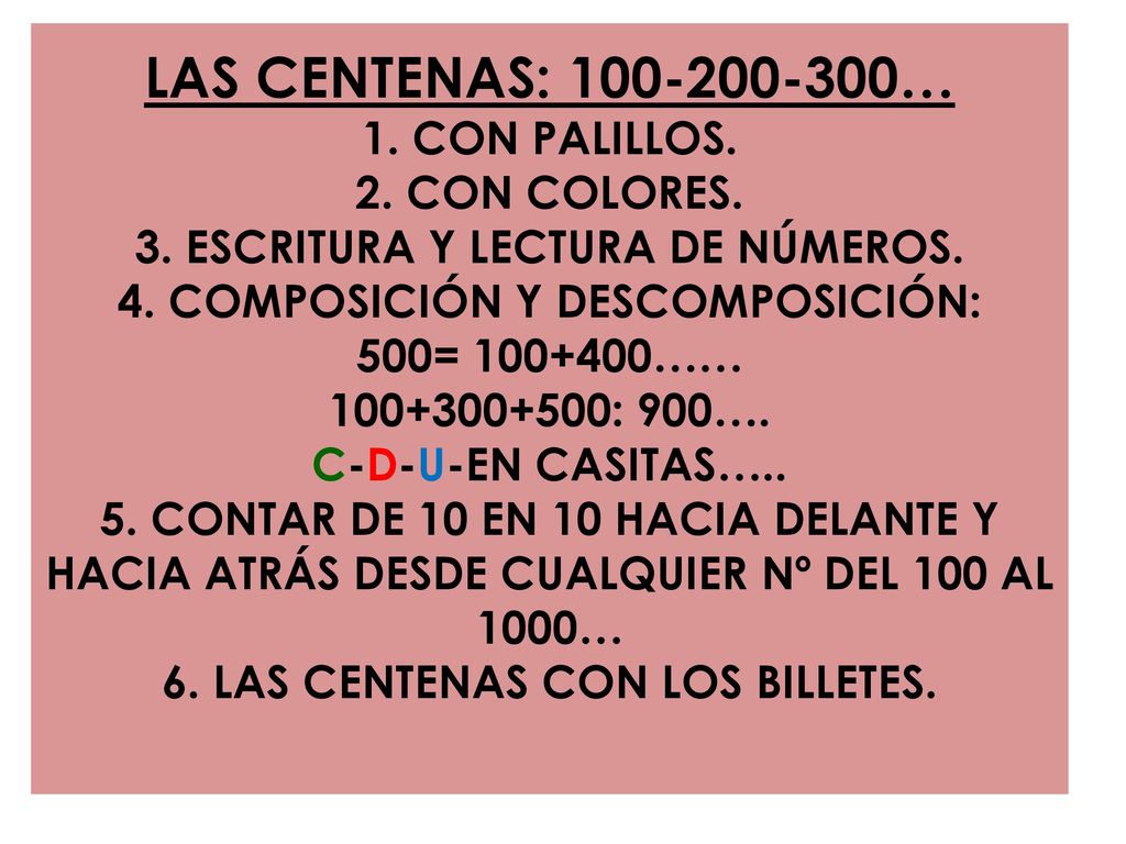 LAS CENTENAS: … 1. CON PALILLOS. 2. CON COLORES. 3