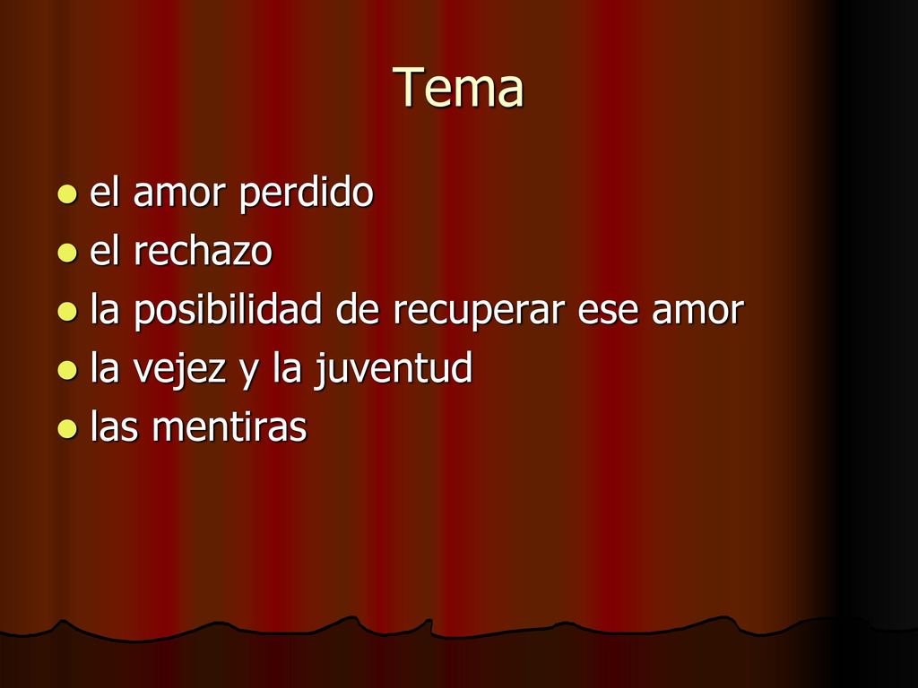 Tema el amor perdido el rechazo la posibilidad de recuperar ese amor