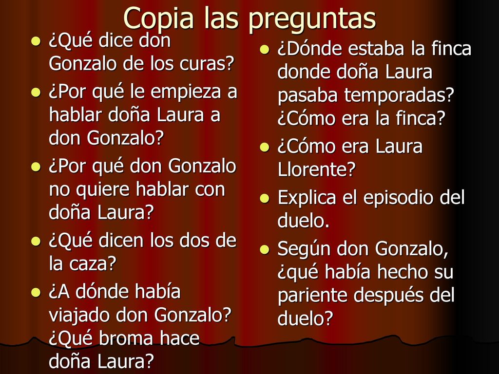 Copia las preguntas ¿Qué dice don Gonzalo de los curas