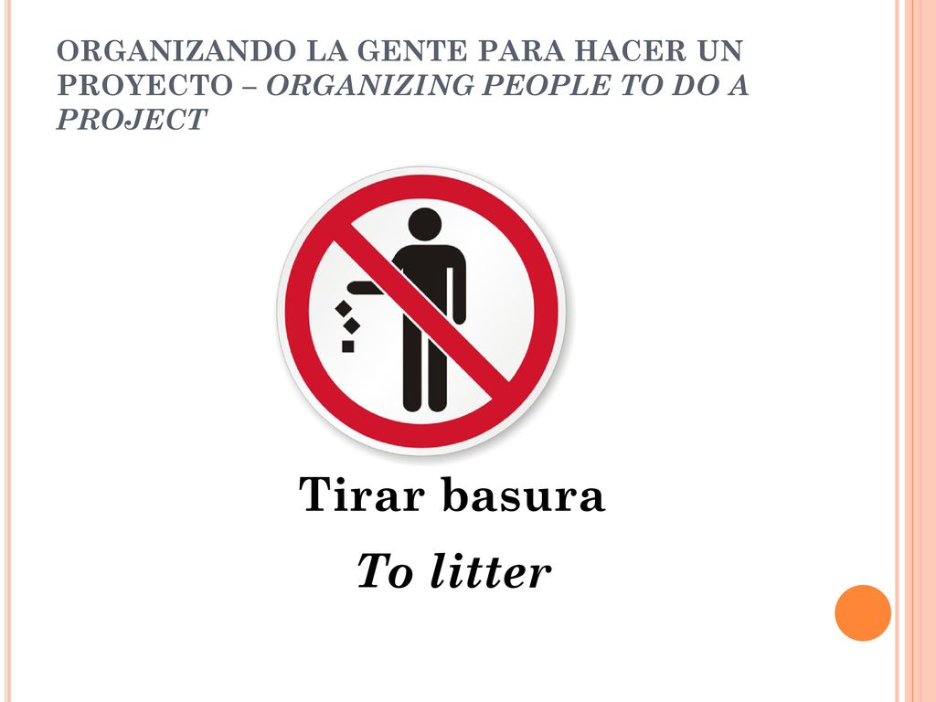 ORGANIZANDO LA GENTE PARA HACER UN PROYECTO – ORGANIZING PEOPLE TO DO A PROJECT