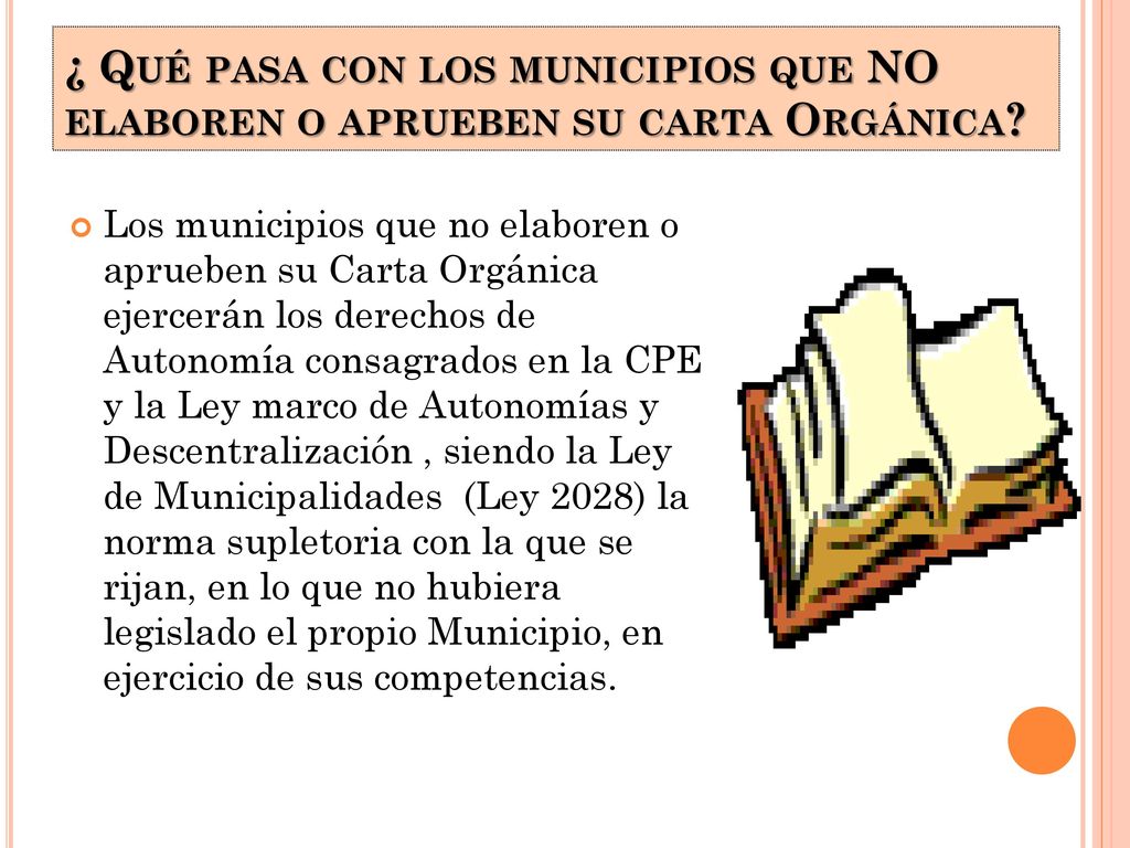 ¿ Qué pasa con los municipios que NO elaboren o aprueben su carta Orgánica