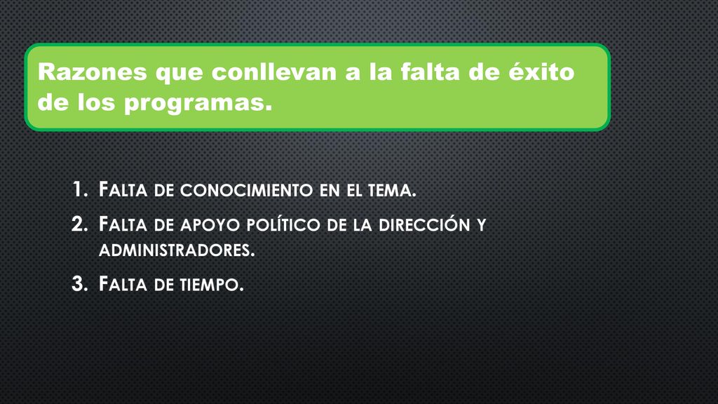 Razones que conllevan a la falta de éxito de los programas.