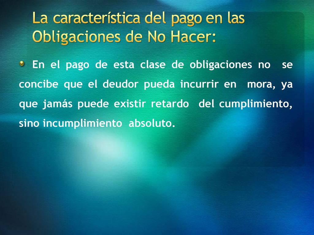 La característica del pago en las Obligaciones de No Hacer: