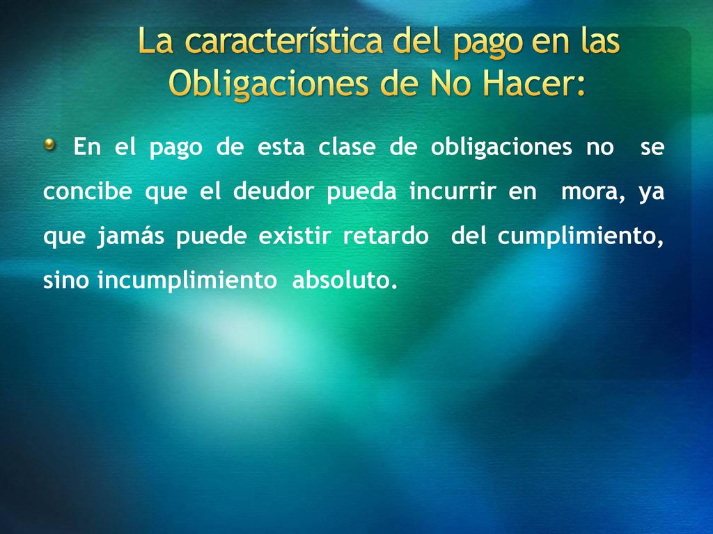 La característica del pago en las Obligaciones de No Hacer: