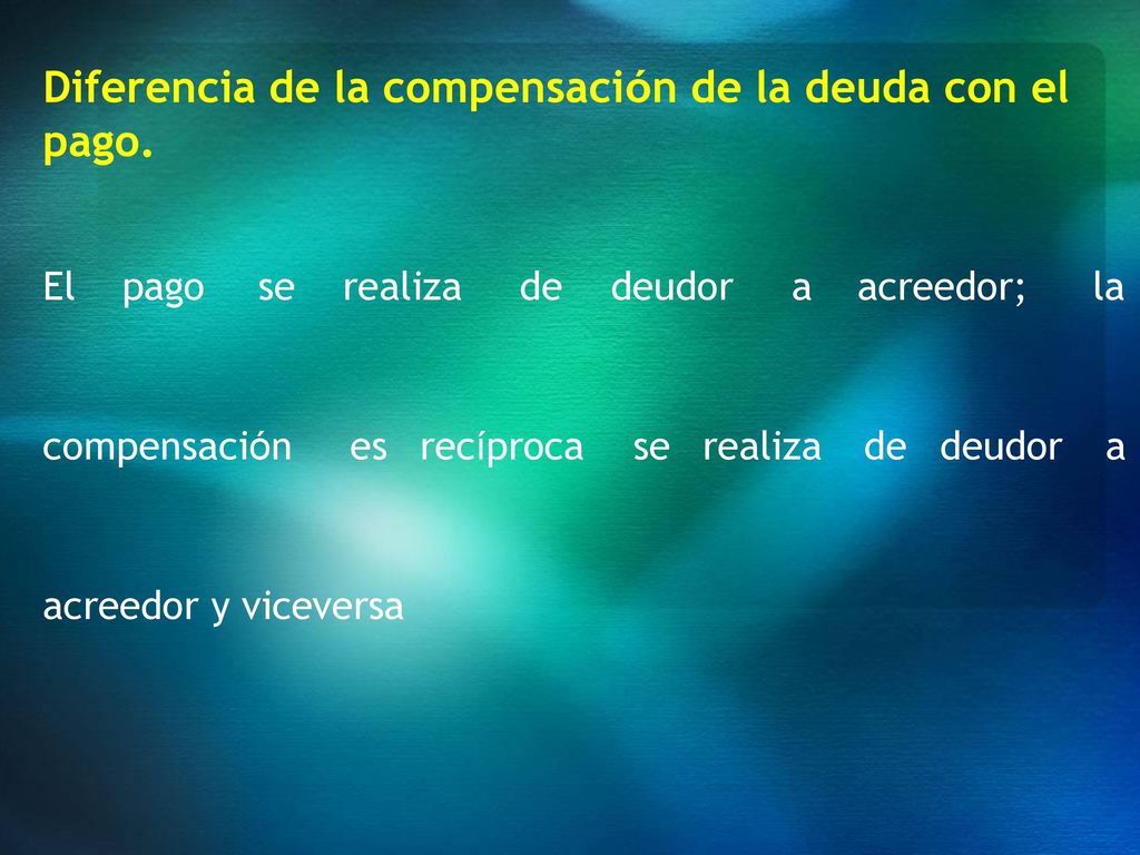 Diferencia de la compensación de la deuda con el pago.