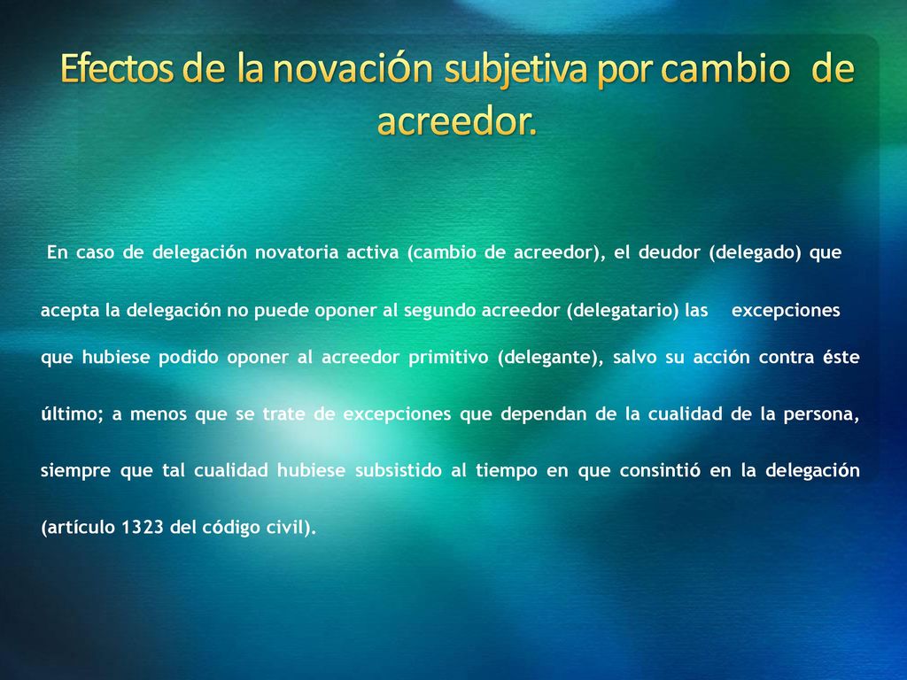 Efectos de la novación subjetiva por cambio de acreedor.