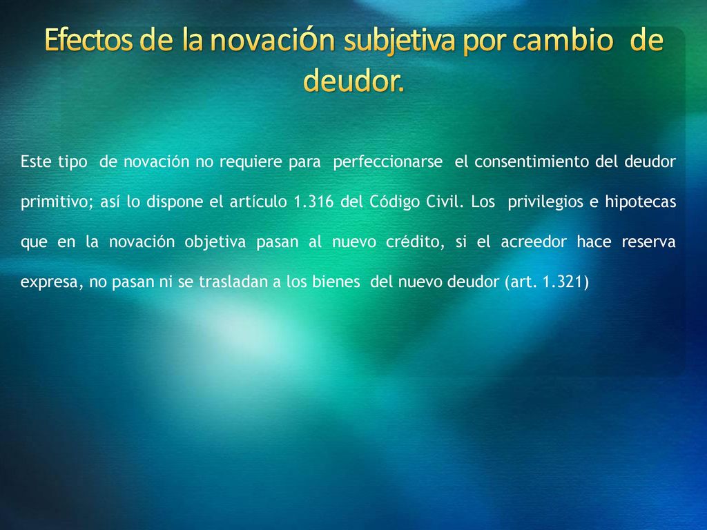 Efectos de la novación subjetiva por cambio de deudor.