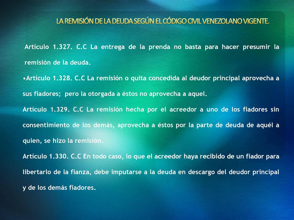 LA REMISIÓN DE LA DEUDA SEGÚN EL CÓDIGO CIVIL VENEZOLANO VIGENTE.