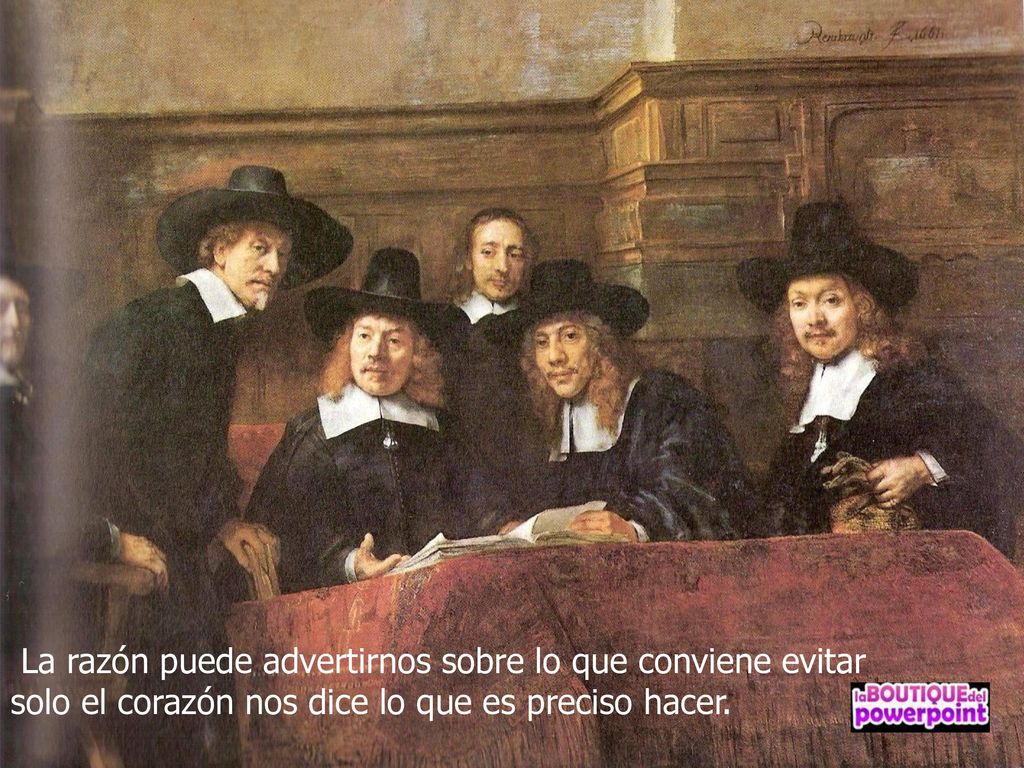 La razón puede advertirnos sobre lo que conviene evitar solo el corazón nos dice lo que es preciso hacer.