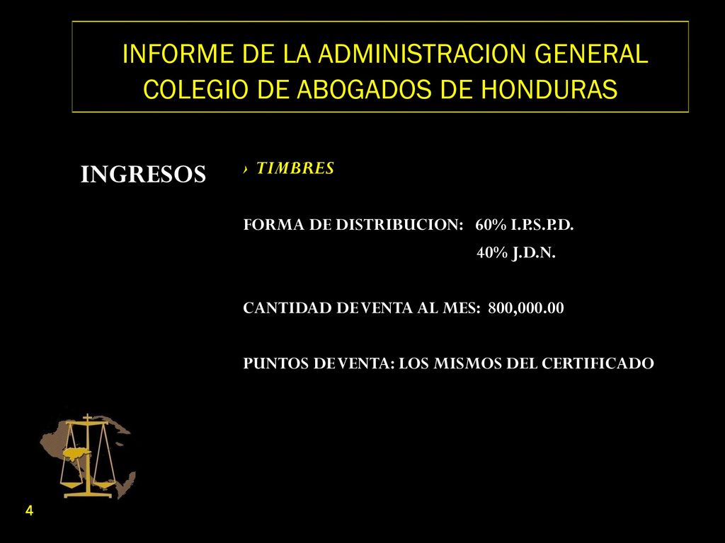 INFORME DE LA ADMINISTRACION GENERAL COLEGIO DE ABOGADOS DE HONDURAS