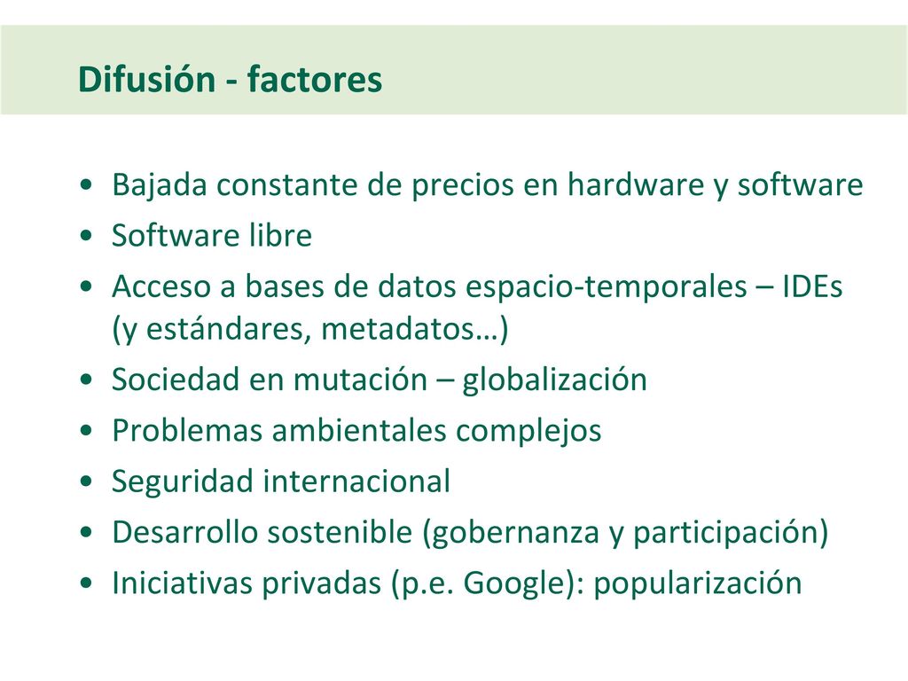 Difusión - factores Bajada constante de precios en hardware y software