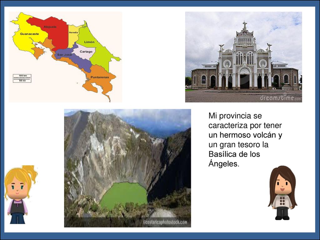 Mi provincia se caracteriza por tener un hermoso volcán y un gran tesoro la Basílica de los Ángeles.