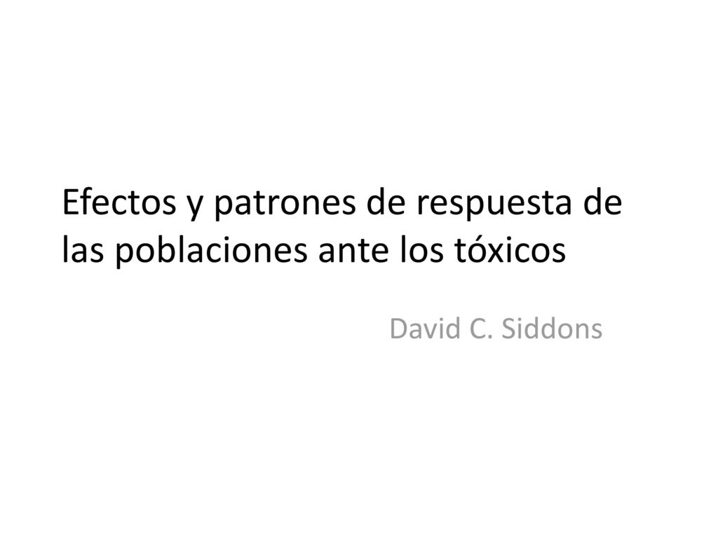 Efectos y patrones de respuesta de las poblaciones ante los tóxicos