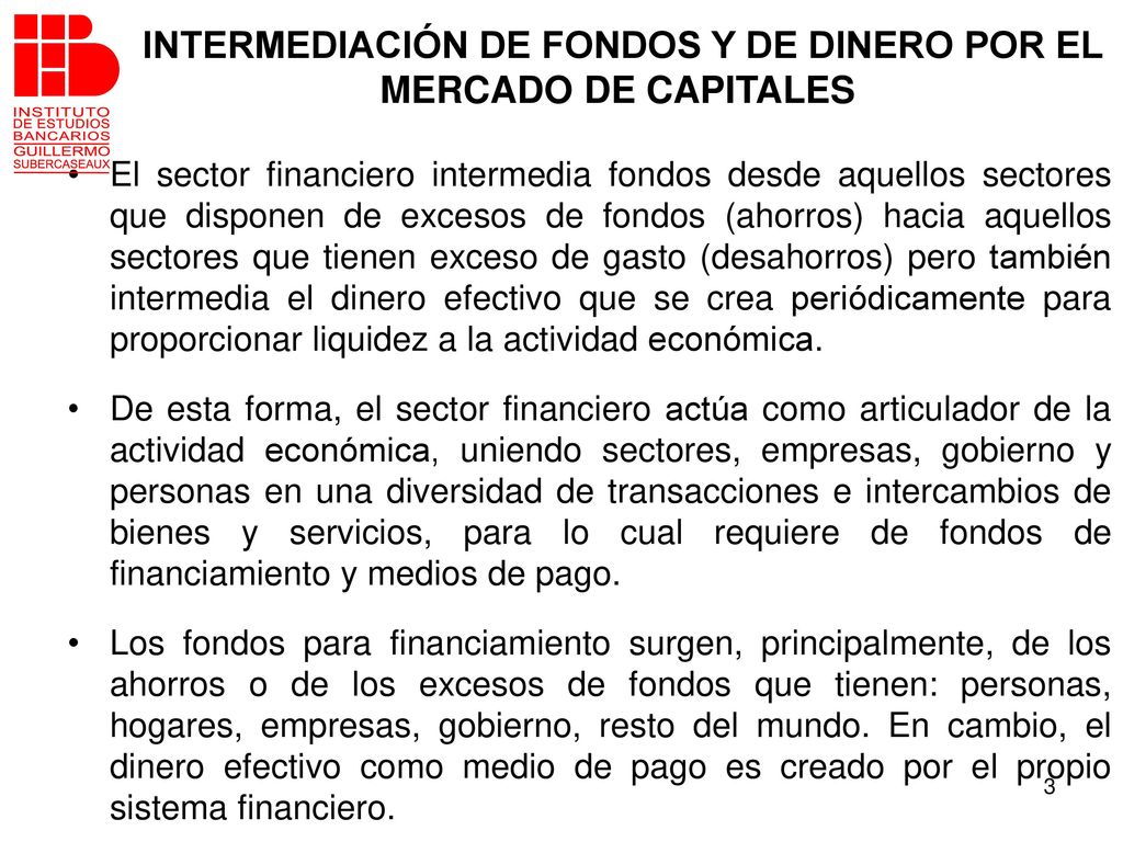 INTERMEDIACIÓN DE FONDOS Y DE DINERO POR EL MERCADO DE CAPITALES