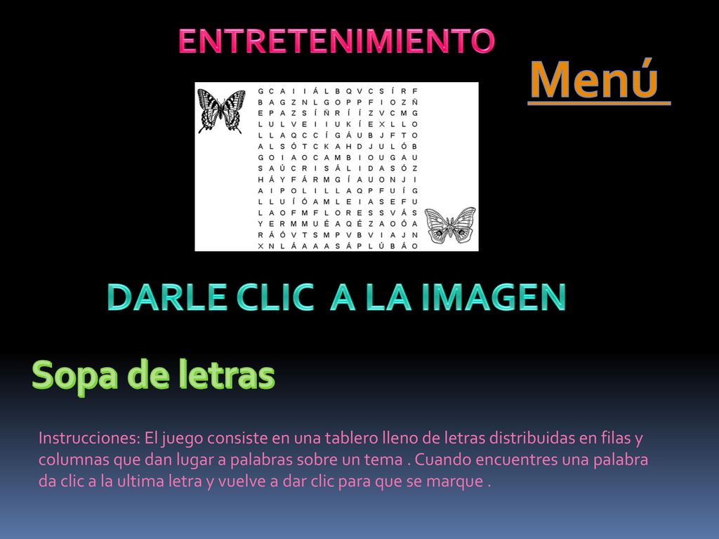 Menú DARLE CLIC A LA IMAGEN Sopa de letras ENTRETENIMIENTO