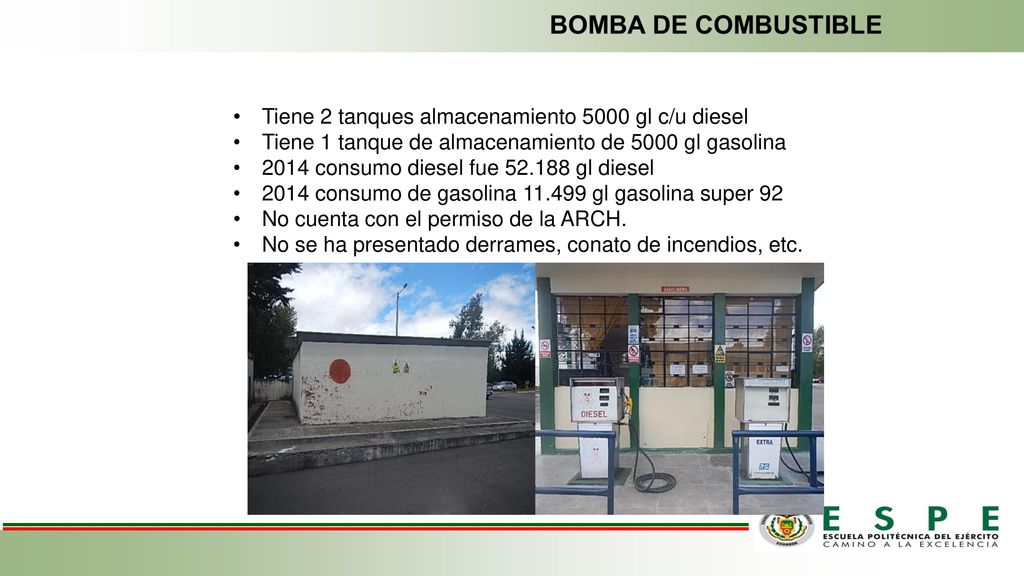 BOMBA DE COMBUSTIBLE Tiene 2 tanques almacenamiento 5000 gl c/u diesel