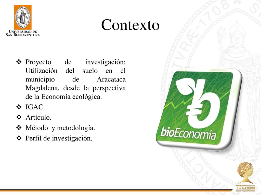 Contexto Proyecto de investigación: Utilización del suelo en el municipio de Aracataca Magdalena, desde la perspectiva de la Economía ecológica.