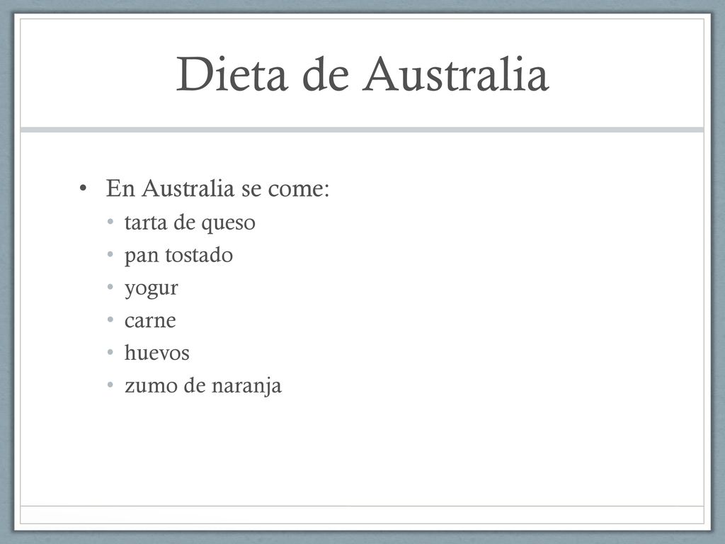 Dieta de Australia En Australia se come: tarta de queso pan tostado