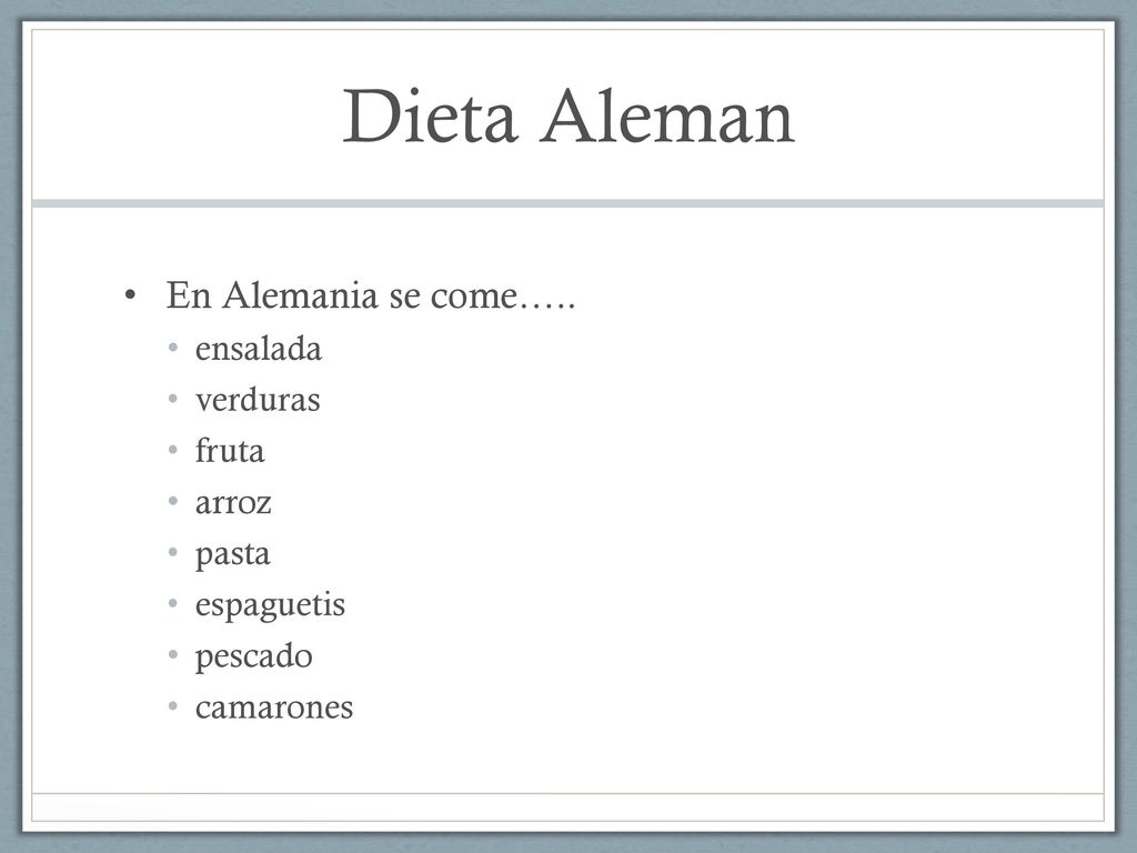 Dieta Aleman En Alemania se come….. ensalada verduras fruta arroz
