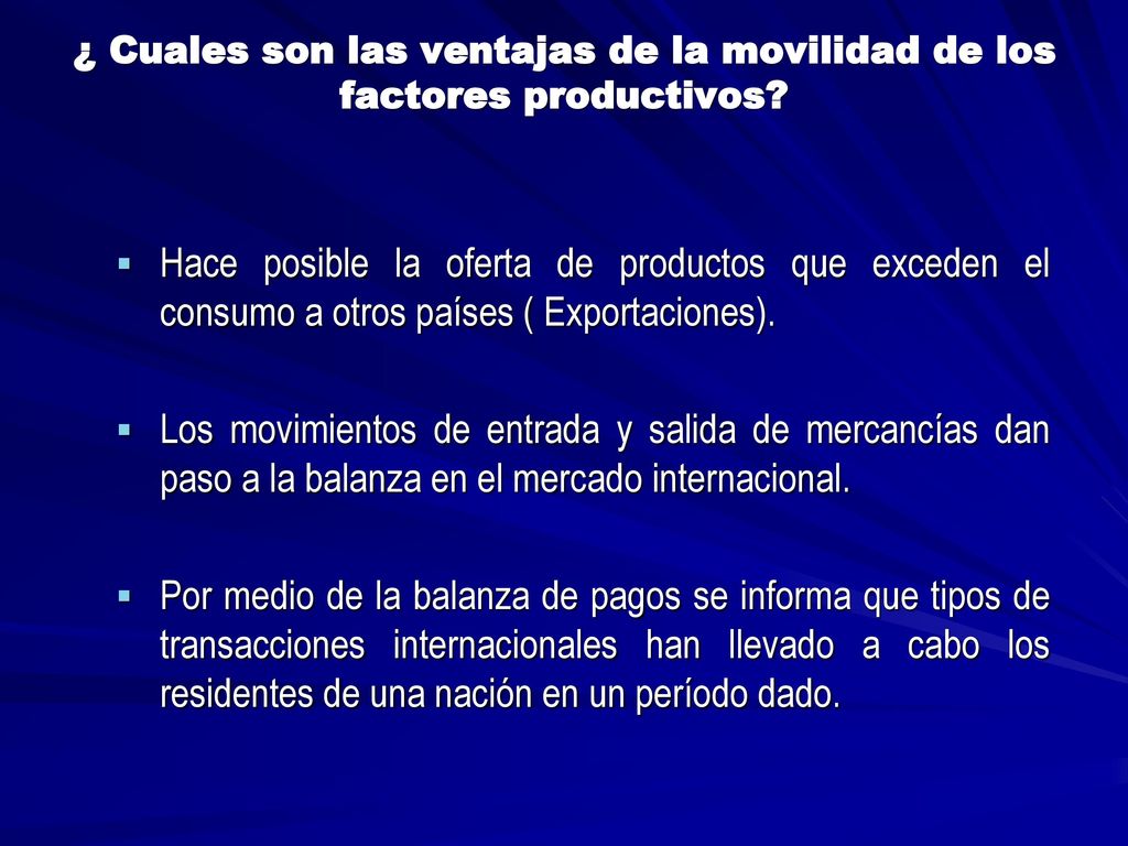 ¿ Cuales son las ventajas de la movilidad de los factores productivos