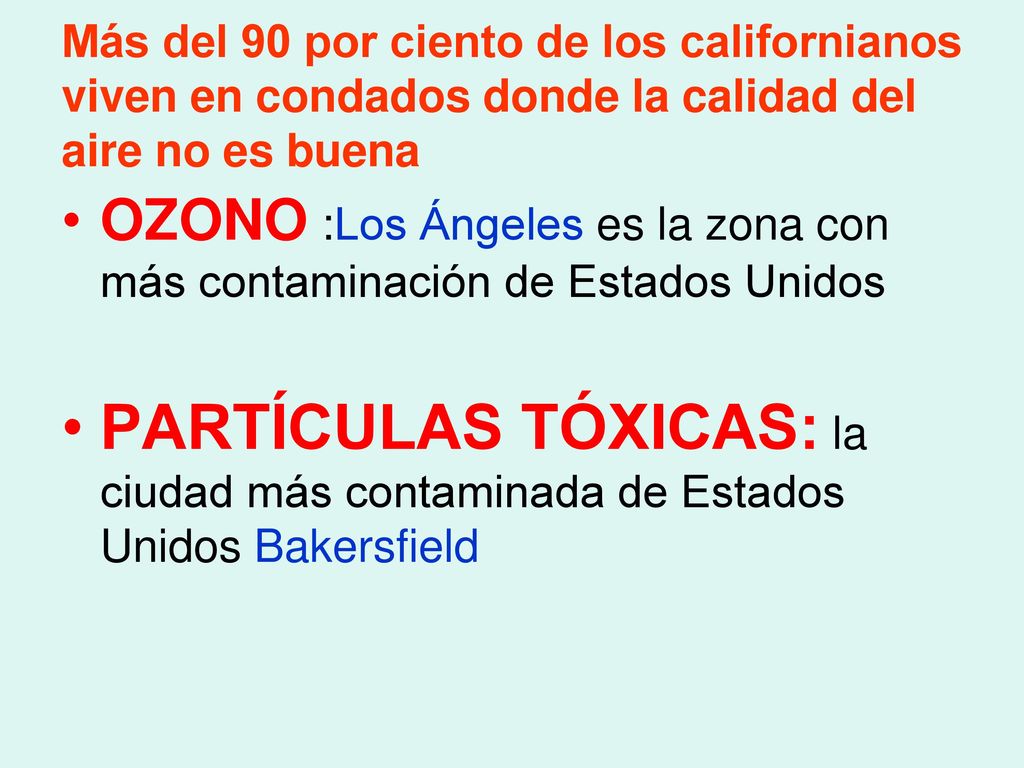Más del 90 por ciento de los californianos viven en condados donde la calidad del aire no es buena