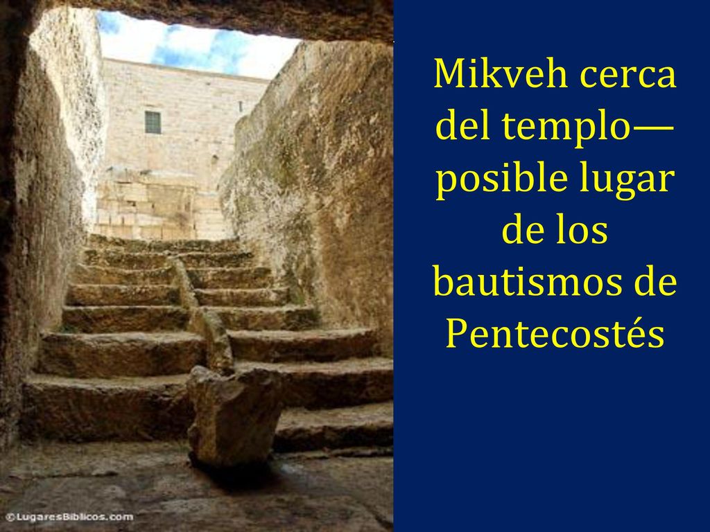 Mikveh cerca del templo— posible lugar de los bautismos de Pentecostés