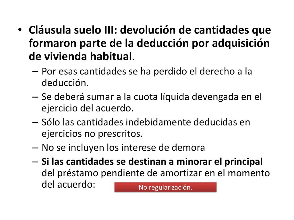 Cláusula suelo III: devolución de cantidades que formaron parte de la deducción por adquisición de vivienda habitual.