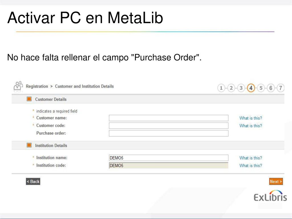 Activar PC en MetaLib No hace falta rellenar el campo Purchase Order .