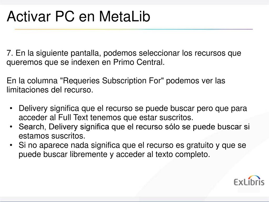Activar PC en MetaLib 7. En la siguiente pantalla, podemos seleccionar los recursos que queremos que se indexen en Primo Central.