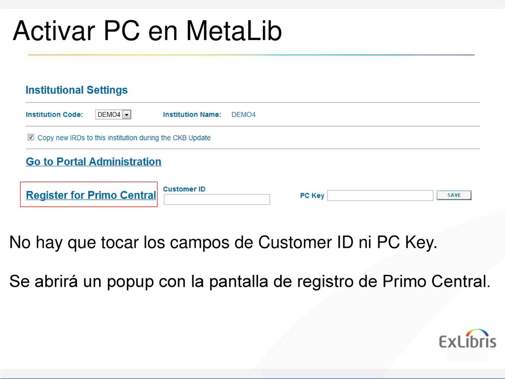 Activar PC en MetaLib No hay que tocar los campos de Customer ID ni PC Key.