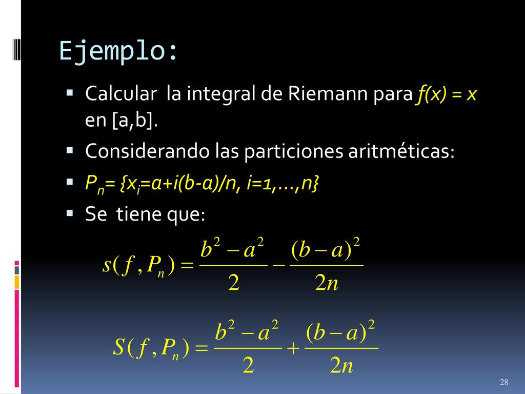 Ejemplo: Calcular la integral de Riemann para f(x) = x en [a,b].