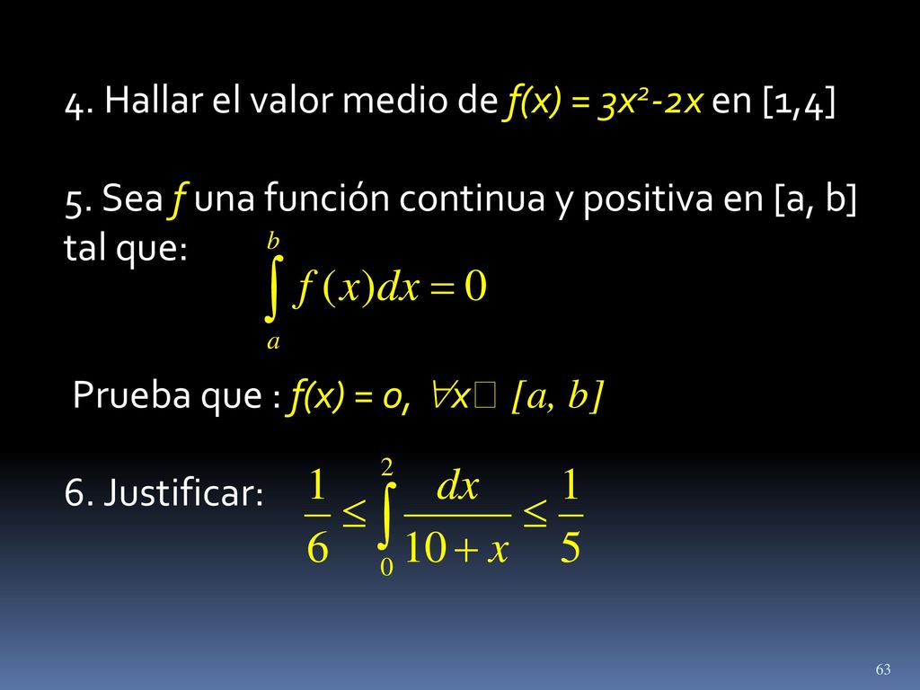 4. Hallar el valor medio de f(x) = 3x2-2x en [1,4]