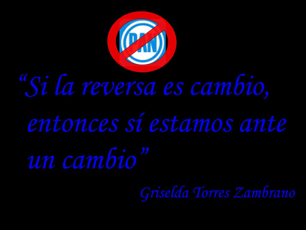 Si la reversa es cambio, entonces sí estamos ante un cambio