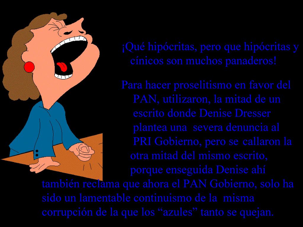¡Qué hipócritas, pero que hipócritas y cínicos son muchos panaderos!