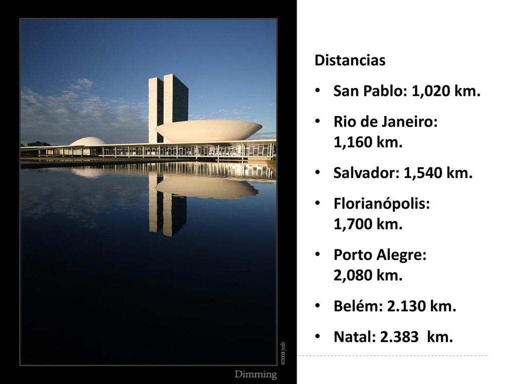 Distancias San Pablo: 1,020 km. Rio de Janeiro: 1,160 km. Salvador: 1,540 km. Florianópolis: 1,700 km.