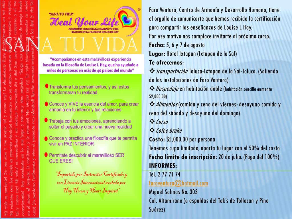 Faro Ventura, Centro de Armonía y Desarrollo Humano, tiene el orgullo de comunicarte que hemos recibido la certificación para compartir las enseñanzas de Louise L Hay.
