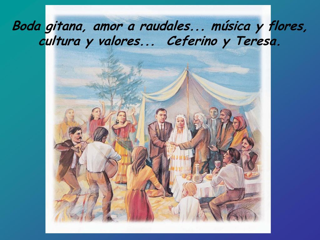 Boda gitana, amor a raudales... música y flores,