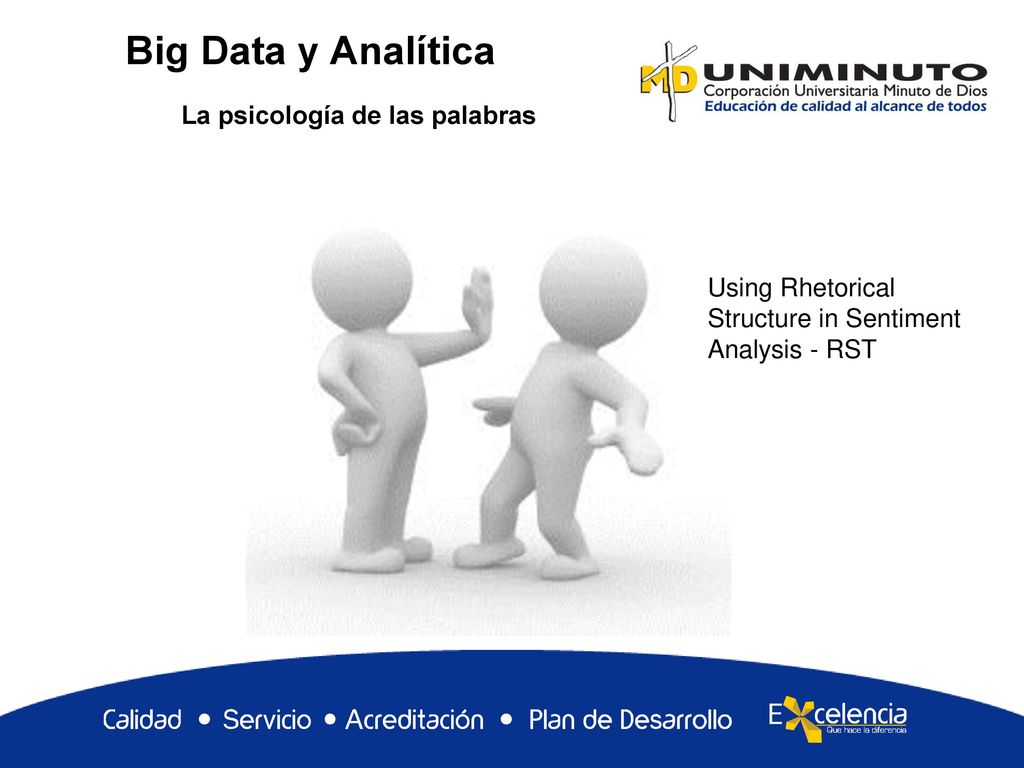 Big Data y Analítica La psicología de las palabras Using Rhetorical